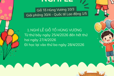 Trường Mầm non Nghĩa An thông báo lịch nghỉ lễ giỗ tổ hùng vương – chiến thắng 30/4 và quốc tế lao động 1/5 năm 2026